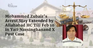 Mohammed Zubair’s Arrest Stay Extended by Allahabad HC Till Feb 10 in Yati Narsinghanand X Post Case
