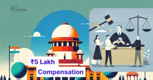 Supreme Court Orders ₹5 Lakh Compensation Three Individuals for Wrongful Conviction in Haryana Murder Case