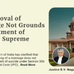 Disapproval of Marriage Not Grounds for Abetment of Suicide: Supreme Court