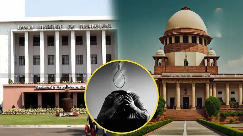 Supreme Court Directs Union to Deposit Rs.20 Lakhs for Student Suicide Task Force, Seeks FIR Status in IIT and Kota Cases