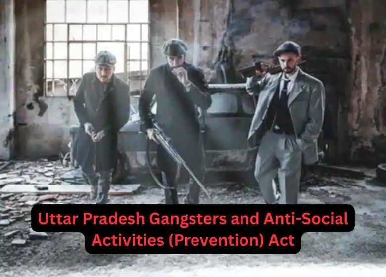 UP Government’s Guidelines on Invoking Gangsters Act and Preparing Gang Chart: Complete Details