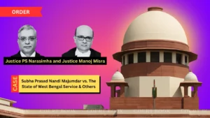 SC Grants Relief to Subha Prasad Nandi Majumdar in West Bengal Service Case
