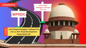 SC Quashes Private Arbitration in MP Tollway Dispute; Orders Revival of State Tribunal Case