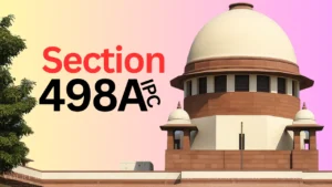 Supreme Court steps in to quash dowry cruelty case against husband, says vague allegations cannot justify criminal trial under IPC 498A