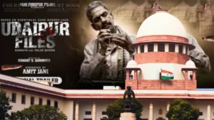 Udaipur Files Movie Row: Supreme Court To Decide on Extension of Release Stay