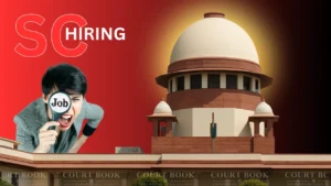 Supreme Court Hiring 2025: Multiple Vacancies Announced – Apply Online Soon!