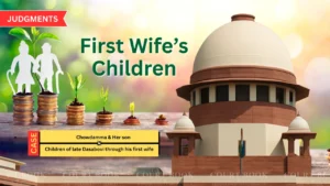 Supreme Court Backs High Court, Grants Partition Rights to First Wife’s Children