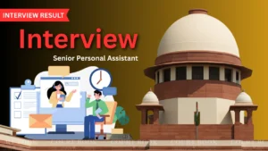Supreme Court of India Releases Junior Court Assistant Interview Results, Over 700 Candidates Score Impressively in the Final Evaluation