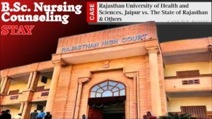 Rajasthan HC Halts B.Sc. Nursing Counseling 2025-26 Until Pending NOCs Are Resolved