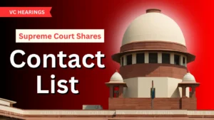 Supreme Court Shares Contact List for VC Hearings on 4 August 2025