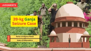 Supreme Court Sets Aside Bombay High Court's Order for Retrial in 39-kg Ganja Seizure Case
