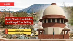 Supreme Court Seeks Centre’s Response on Himalayan Ecological Crisis Amid Floods, Landslides and Illegal Tree Felling