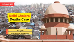 Supreme Court Declares Beggars' Homes Must Ensure Dignity, Slams Negligence in Delhi Cholera Deaths Case