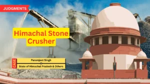 Supreme Court Quashes Cheating Case Against Himachal Stone Crusher Owners After Five-Year Delay