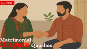 Allahabad High Court quashes criminal case after couple resolves matrimonial dispute through compromise