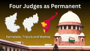 Supreme Court Collegium Confirms Four Judges as Permanent in Karnataka, Tripura and Madras High Courts