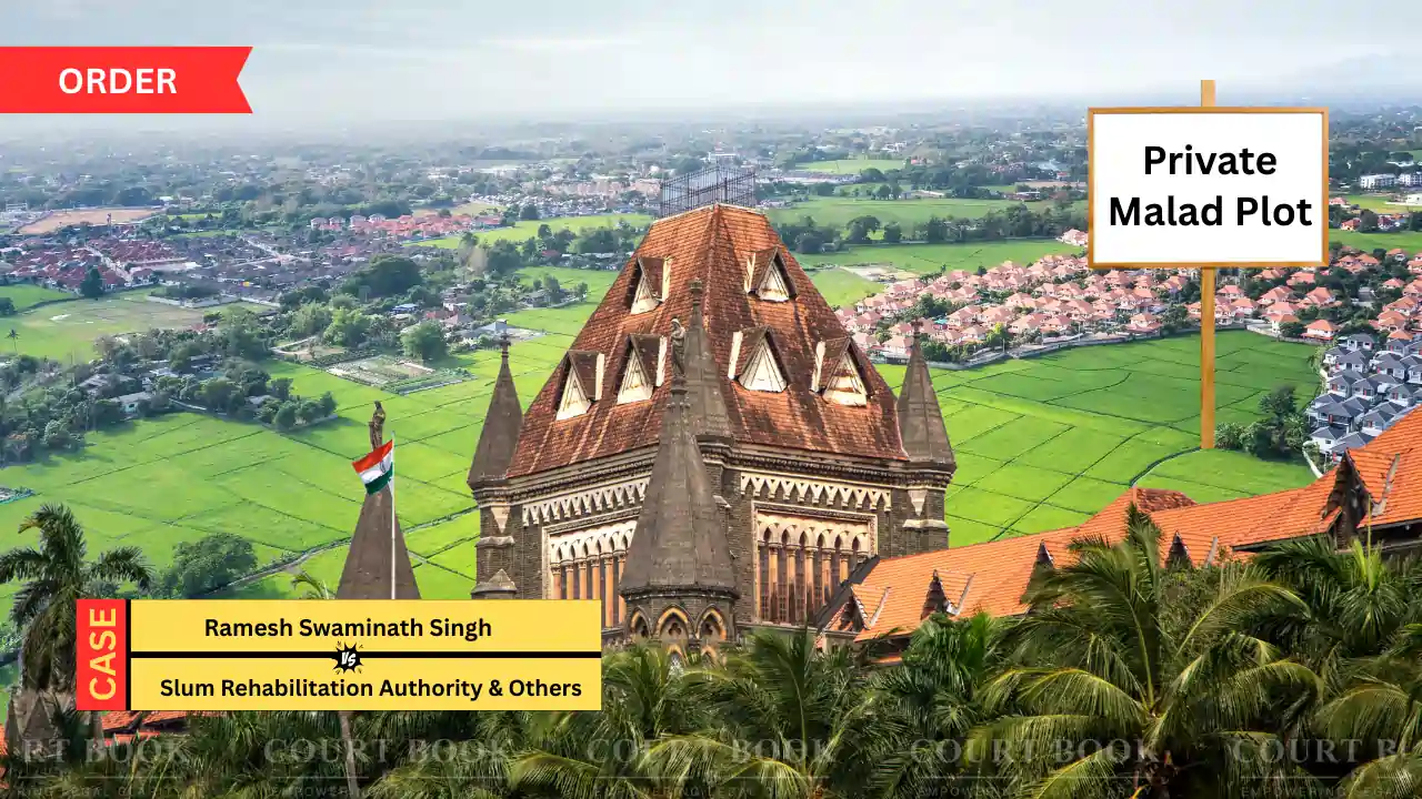 Bombay High Court Halts Slum Tag on Private Malad Plot, Questions SRA Over Dubious Notice