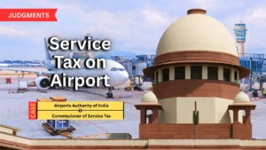 Supreme Court Upholds Service Tax on Airport Export Cargo Handling Despite AAI Challenge