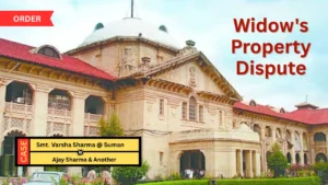 Allahabad High Court Clarifies Jurisdiction in Widow's Property Dispute, Orders Return of Suit