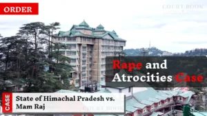 Himachal Pradesh High Court Upholds Acquittal in Rape and Atrocities Case, Dismisses State's Appeal