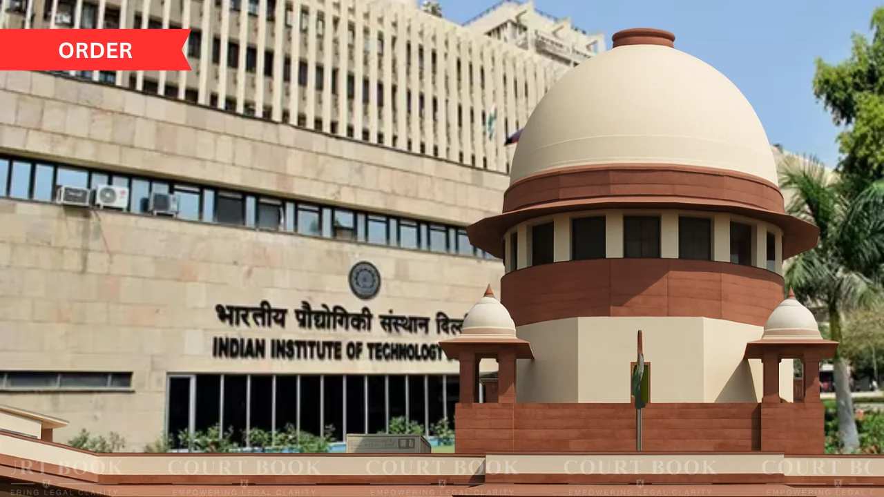 Supreme Court Questions IITs Over Student’s Mental Health Transfer Plea, Seeks Quick Replies