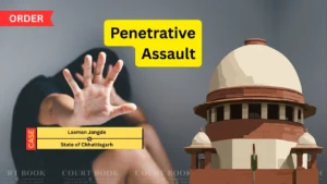 Supreme Court Reduces Laxman Jangde’s Sentence, Rules No Proof of Rape or Penetrative Assault