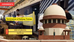Supreme Court Upholds Termination of Railway Trainee Who Failed Training Twice, Rejects Stipend Recovery