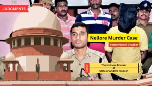 Supreme Court Acquits Thammineni Bhaskar in 2016 Nellore Murder Case, Citing Lack of Evidence