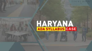 Punjab and Haryana High Court Quashes HPSC ADA Screening Test Pattern for Ignoring Law Subjects, Terms It Arbitrary and Unconstitutional