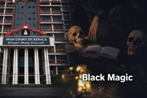 Kerala HC nudges State on anti-superstition law, suggests special police cell to tackle black magic cases