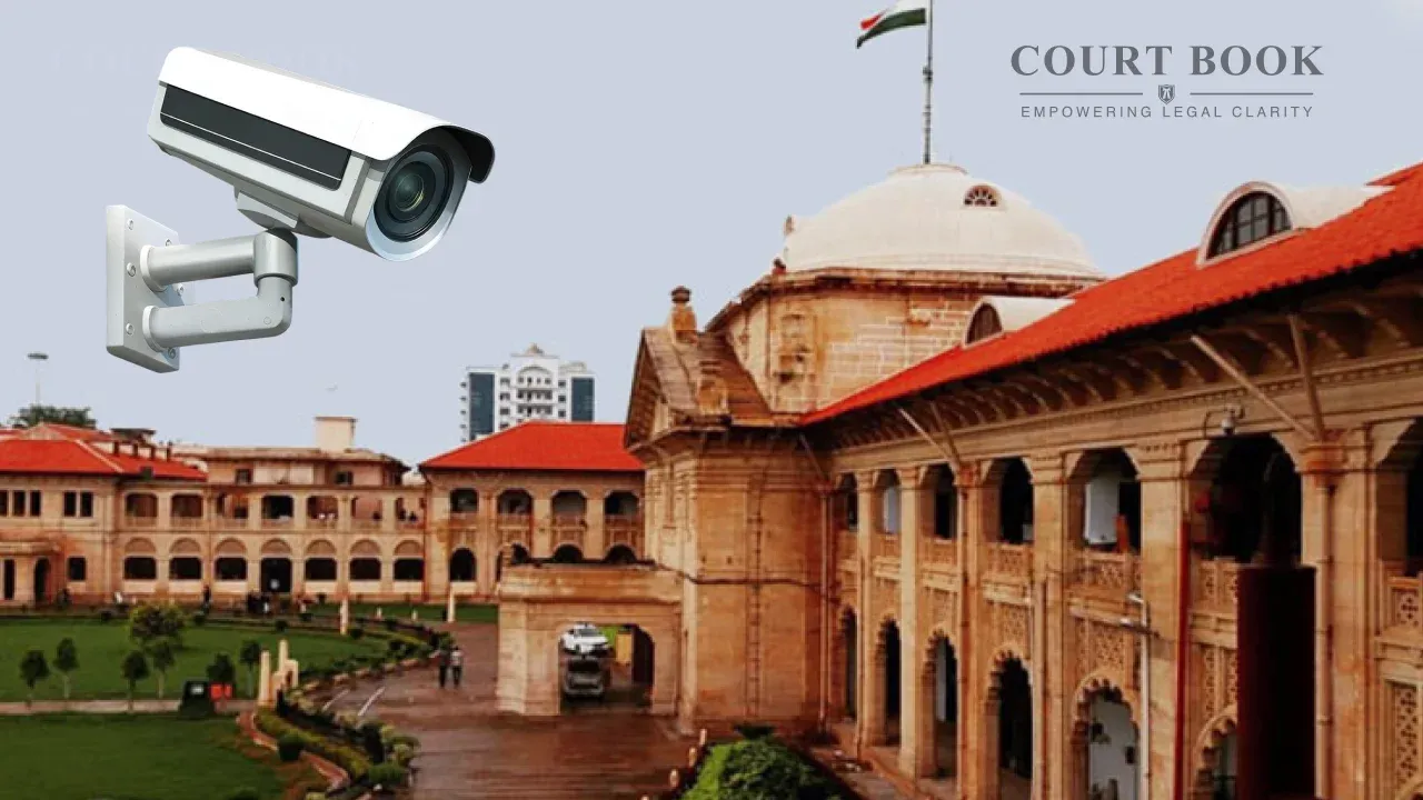 Police Must Maintain CCTV and Custody Records: Allahabad HC Orders Compensation for Unlawful Detention