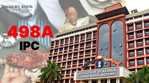Kerala HC Refuses to Quash 498A Case Against In-Laws Accused of Calling Daughter-in-Law a ‘Servant’, ‘Cancer in Their Life’
